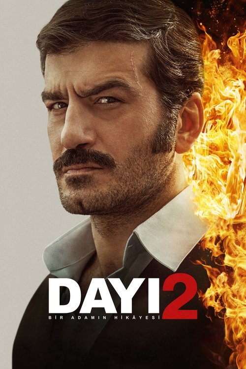 Dayı 2 Bir Adamın Hikayesi (2025)