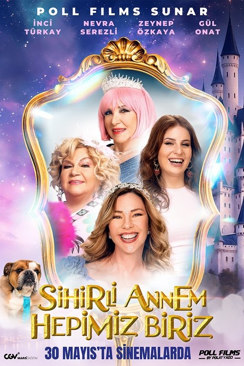 Sihirli Annem Hepimiz Biriz (2025)